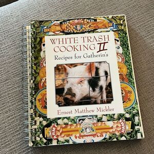 White Trash Cooking II, Recipes for Gatherin’s Cookbook